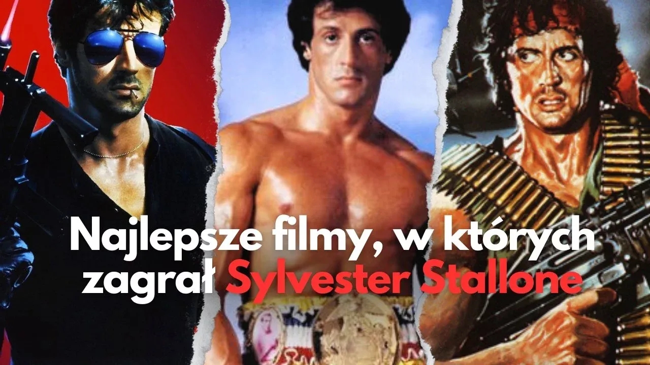 Sylvester Stallone w jakich filmach grał? Odkryj jego najlepsze role